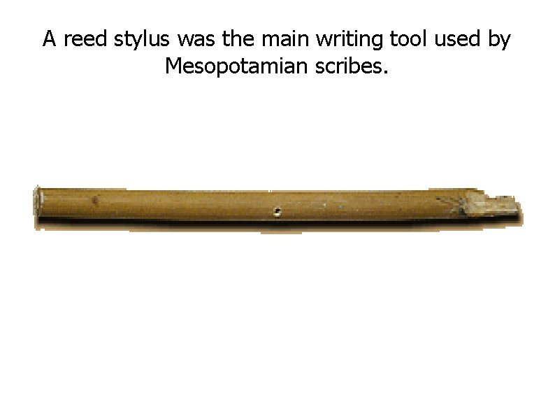 Writing System Over five thousand years ago people