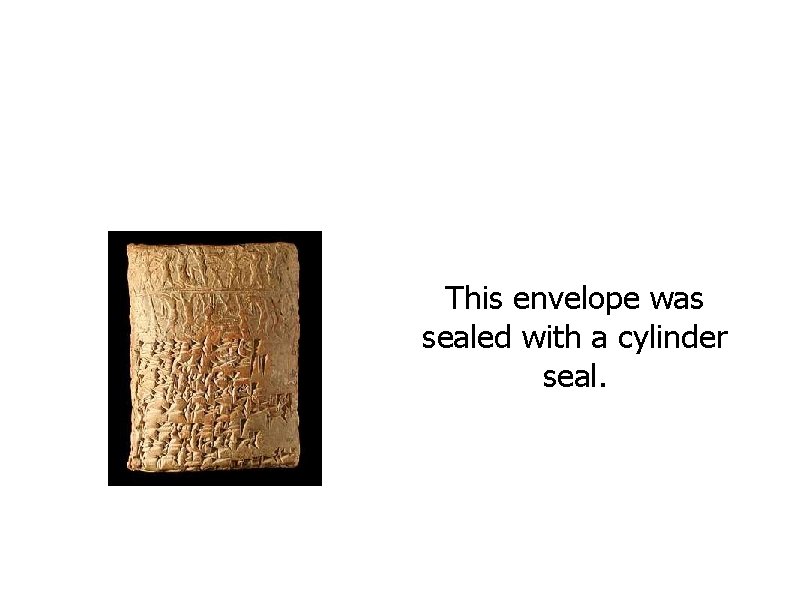 This envelope was sealed with a cylinder seal. 