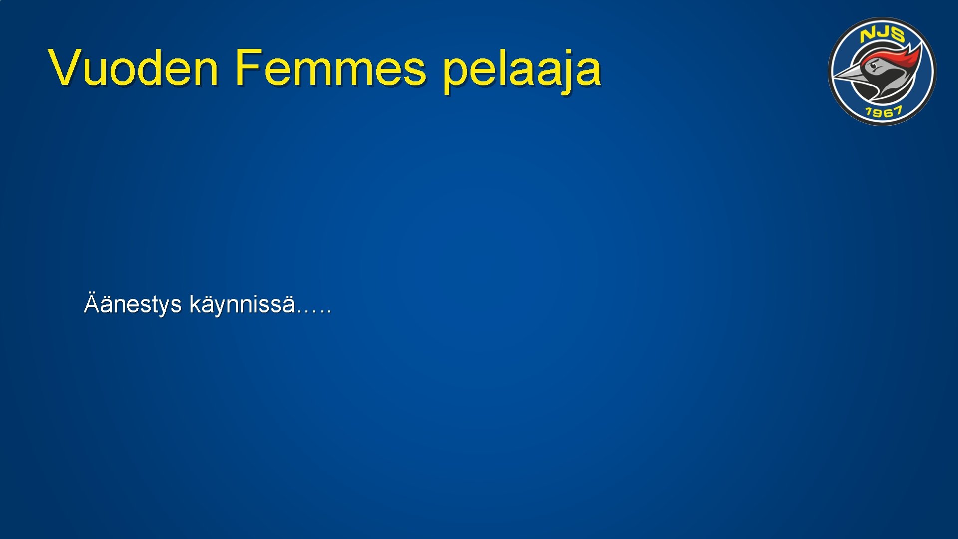 Vuoden Femmes pelaaja Äänestys käynnissä…. . 