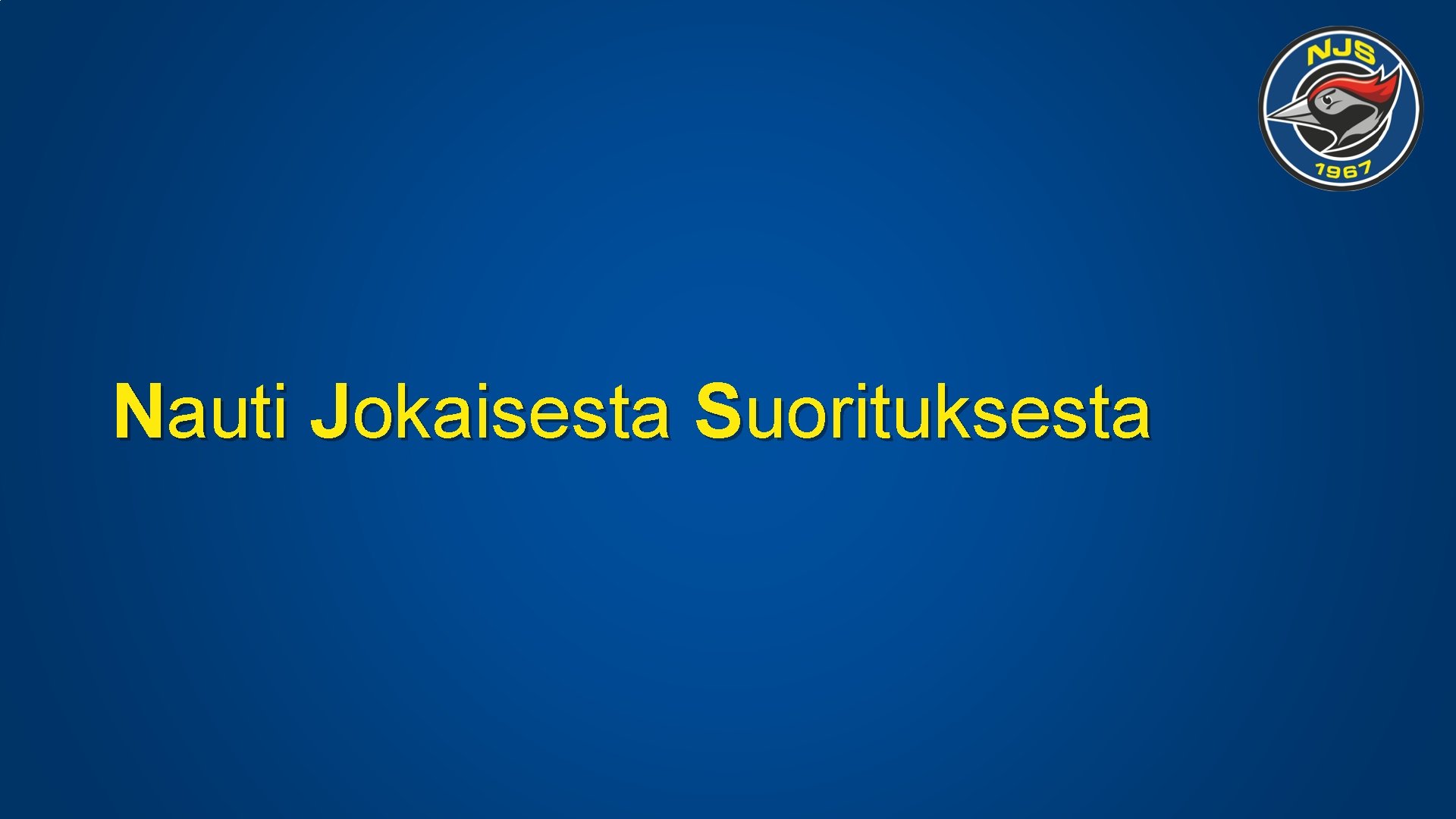 Nauti Jokaisesta Suorituksesta 