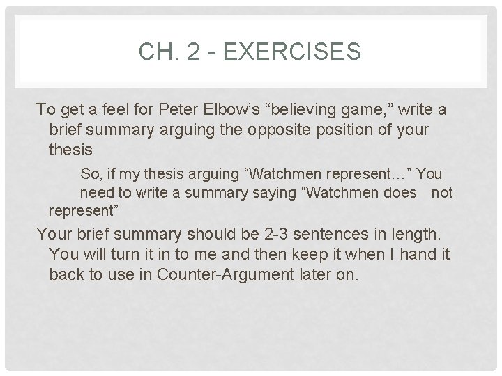 CH. 2 - EXERCISES To get a feel for Peter Elbow’s “believing game, ”