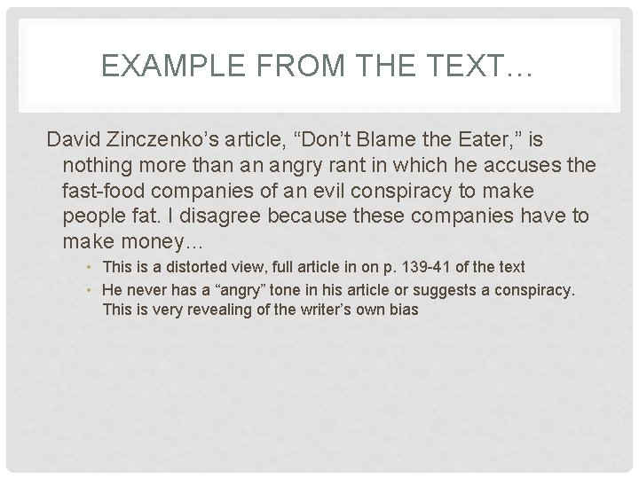 EXAMPLE FROM THE TEXT… David Zinczenko’s article, “Don’t Blame the Eater, ” is nothing