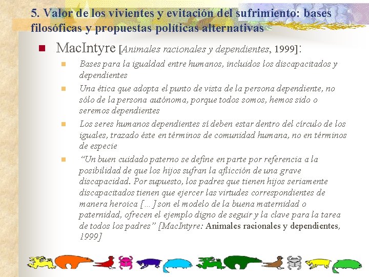 5. Valor de los vivientes y evitación del sufrimiento: bases filosóficas y propuestas políticas