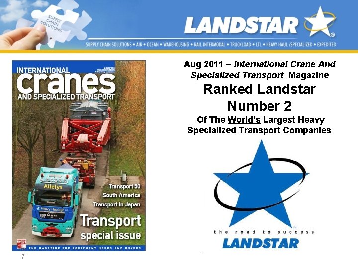 Aug 2011 – International Crane And Specialized Transport Magazine Ranked Landstar Number 2 Of