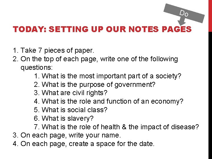 Do TODAY: SETTING UP OUR NOTES PAGES 1. Take 7 pieces of paper. 2.