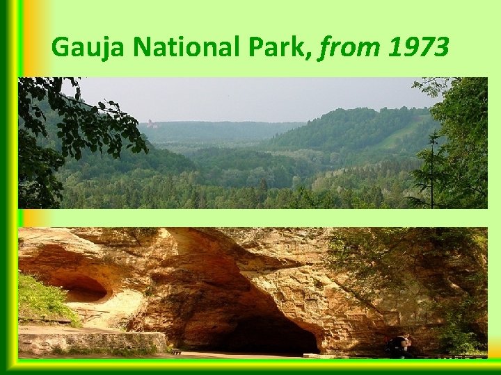 Gauja National Park, from 1973 