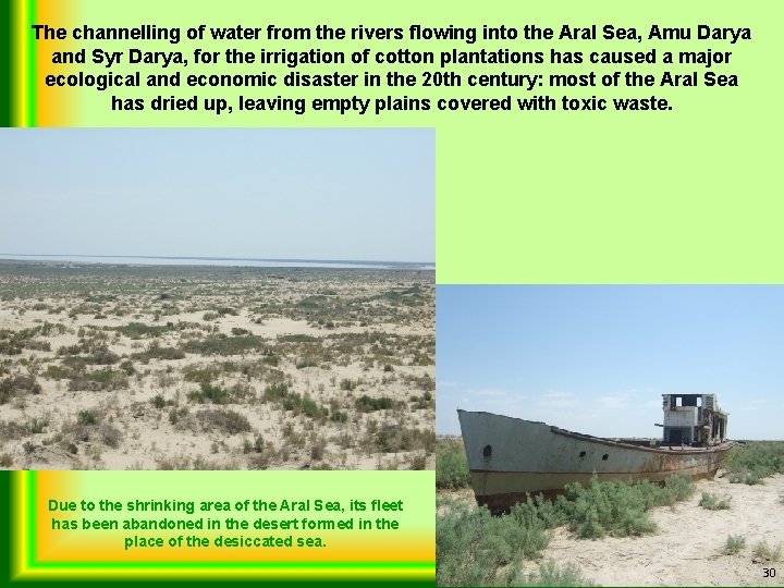 The channelling of water from the rivers flowing into the Aral Sea, Amu Darya