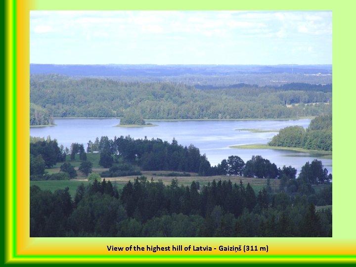 View of the highest hill of Latvia - Gaiziņš (311 m) 