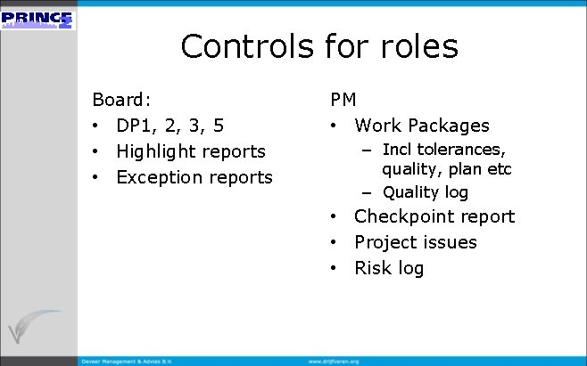 Controls for roles Board: • DP 1, 2, 3, 5 • Highlight reports •