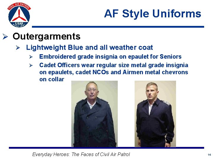 AF Style Uniforms Ø Outergarments Ø Lightweight Blue and all weather coat Ø Embroidered