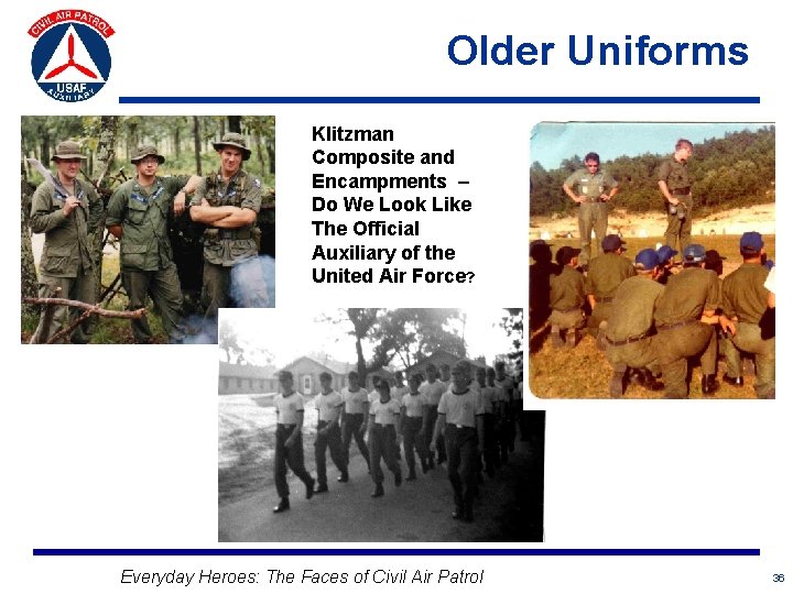 Older Uniforms Klitzman Composite and Encampments – Do We Look Like The Official Auxiliary