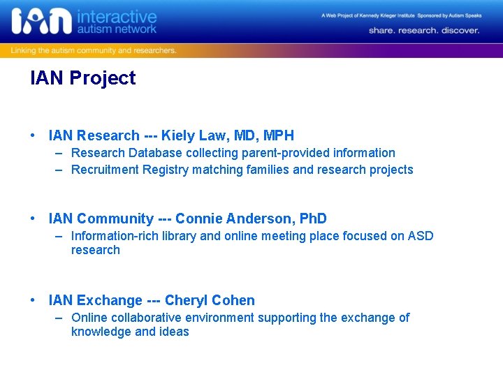IAN Project • IAN Research --- Kiely Law, MD, MPH – Research Database collecting