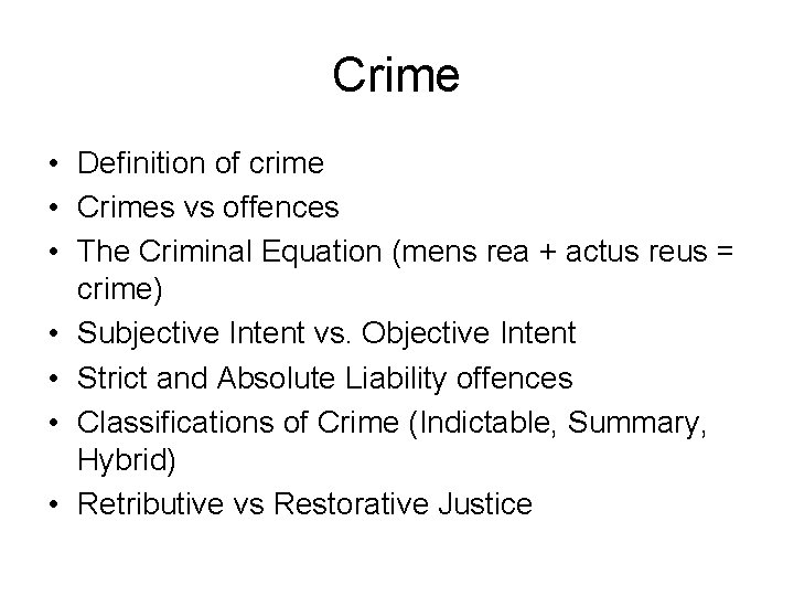Crime • Definition of crime • Crimes vs offences • The Criminal Equation (mens