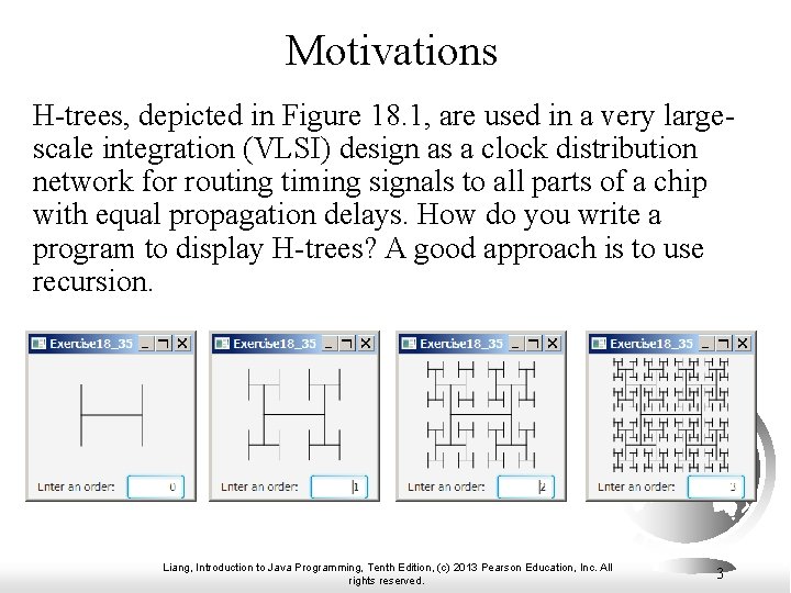 Motivations H-trees, depicted in Figure 18. 1, are used in a very largescale integration