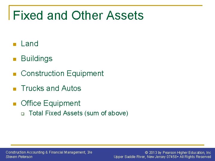 Fixed and Other Assets n Land n Buildings n Construction Equipment n Trucks and