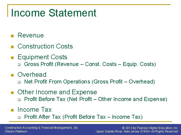 Income Statement n Revenue n Construction Costs n Equipment Costs q n Overhead q