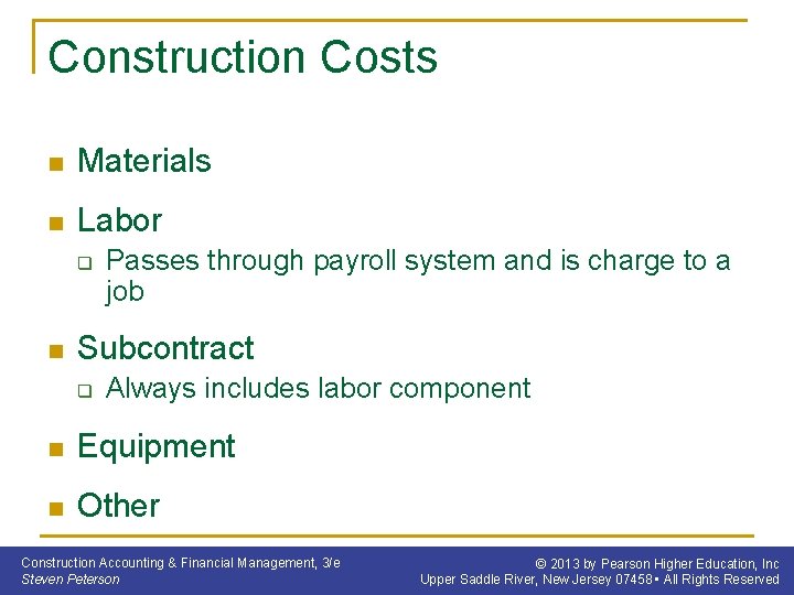 Construction Costs n Materials n Labor q n Passes through payroll system and is