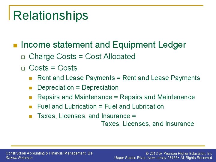 Relationships n Income statement and Equipment Ledger q q Charge Costs = Cost Allocated