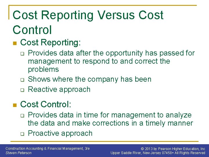 Cost Reporting Versus Cost Control n Cost Reporting: q q q n Provides data