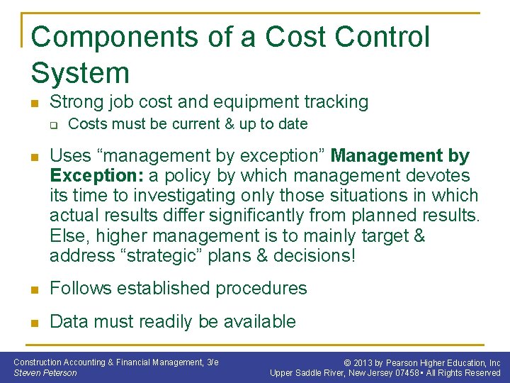 Components of a Cost Control System n Strong job cost and equipment tracking q