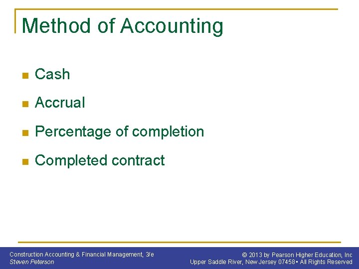 Method of Accounting n Cash n Accrual n Percentage of completion n Completed contract