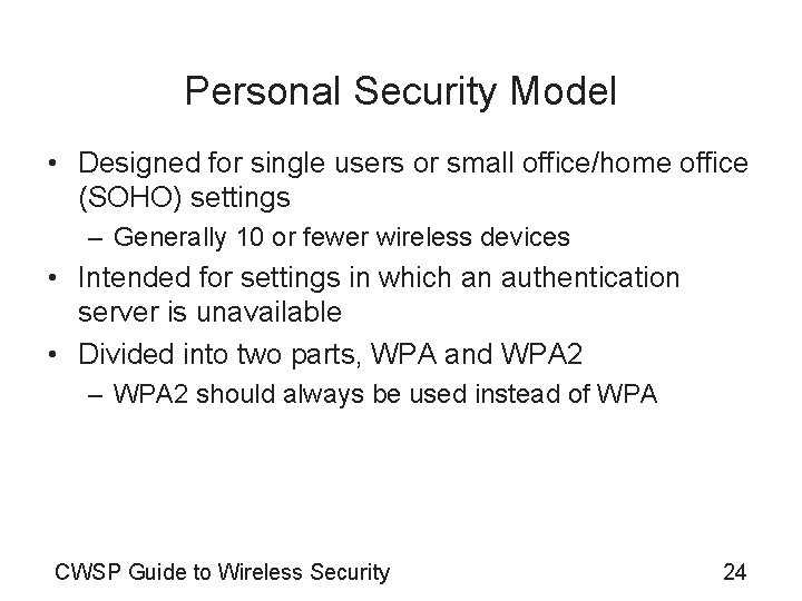 Personal Security Model • Designed for single users or small office/home office (SOHO) settings