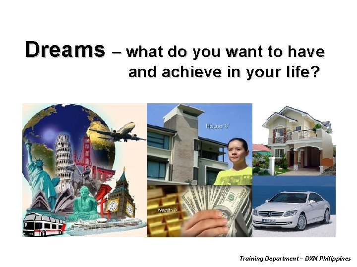 Dreams – what do you want to have and achieve in your life? Training