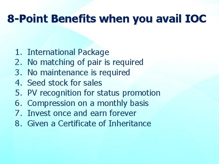 8 -Point Benefits when you avail IOC 1. 2. 3. 4. 5. 6. 7.