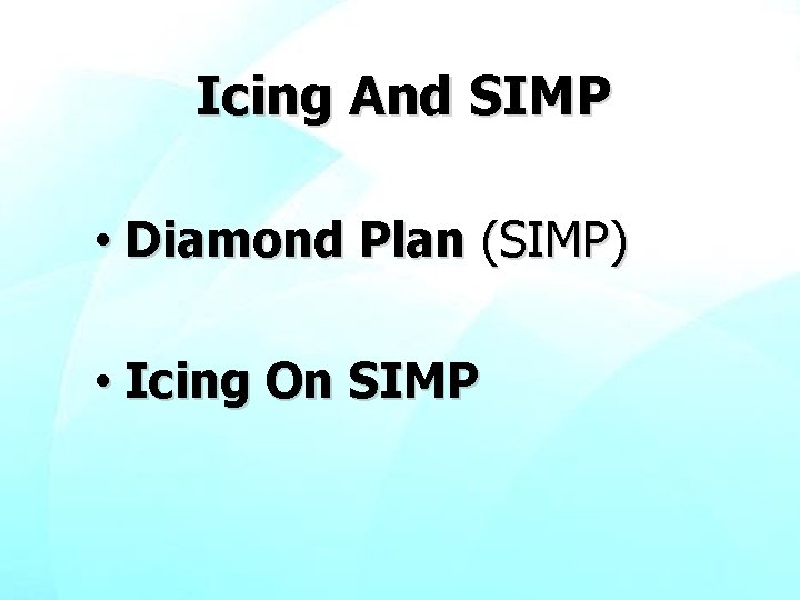 Icing And SIMP • Diamond Plan (SIMP) • Icing On SIMP 
