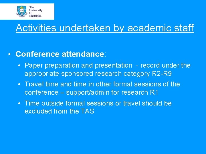Activities undertaken by academic staff • Conference attendance: • Paper preparation and presentation -