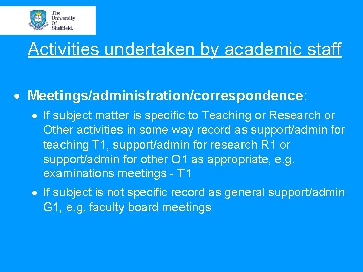 Activities undertaken by academic staff · Meetings/administration/correspondence: · If subject matter is specific to