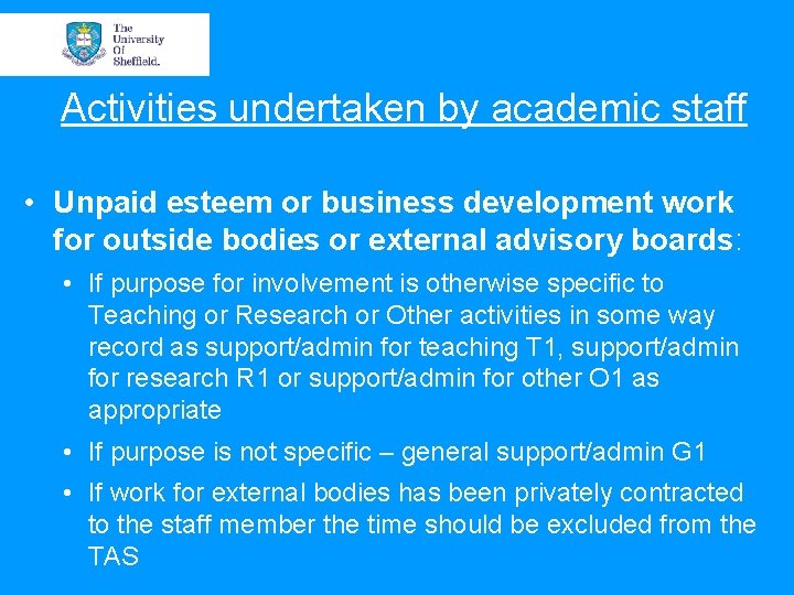 Activities undertaken by academic staff • Unpaid esteem or business development work for outside