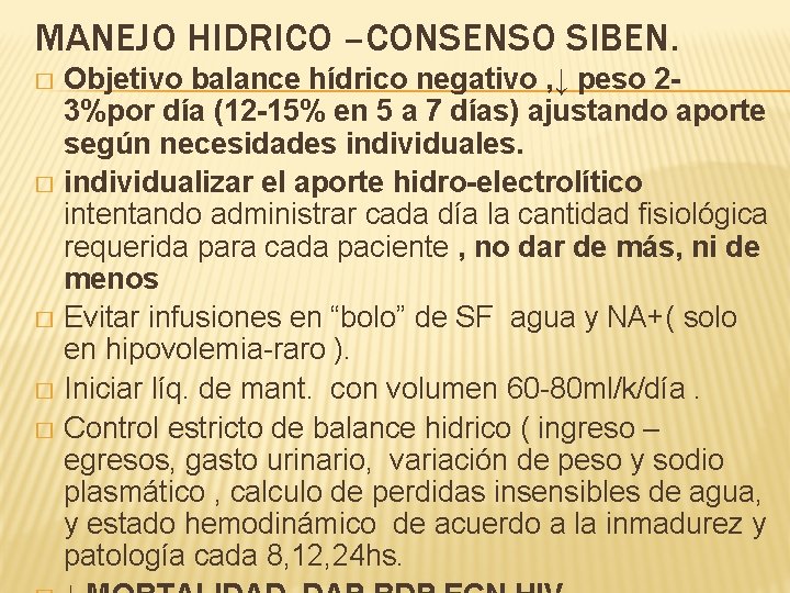 MANEJO HIDRICO –CONSENSO SIBEN. Objetivo balance hídrico negativo , ↓ peso 23%por día (12