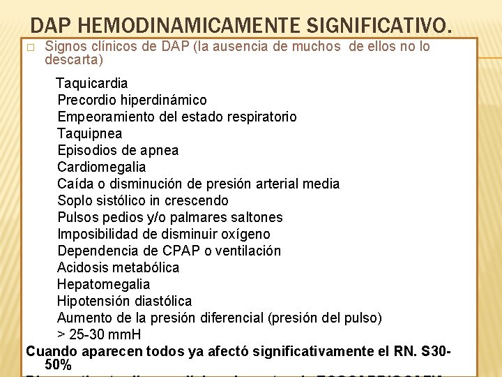 DAP HEMODINAMICAMENTE SIGNIFICATIVO. � Signos clínicos de DAP (la ausencia de muchos de ellos