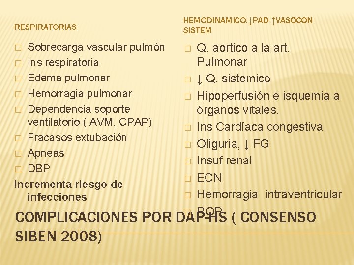 RESPIRATORIAS Sobrecarga vascular pulmón � Ins respiratoria � Edema pulmonar � Hemorragia pulmonar �