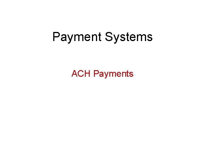 Payment Systems ACH Payments 