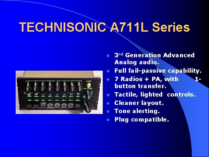 TECHNISONIC A 711 L Series l l l l 3 rd Generation Advanced Analog