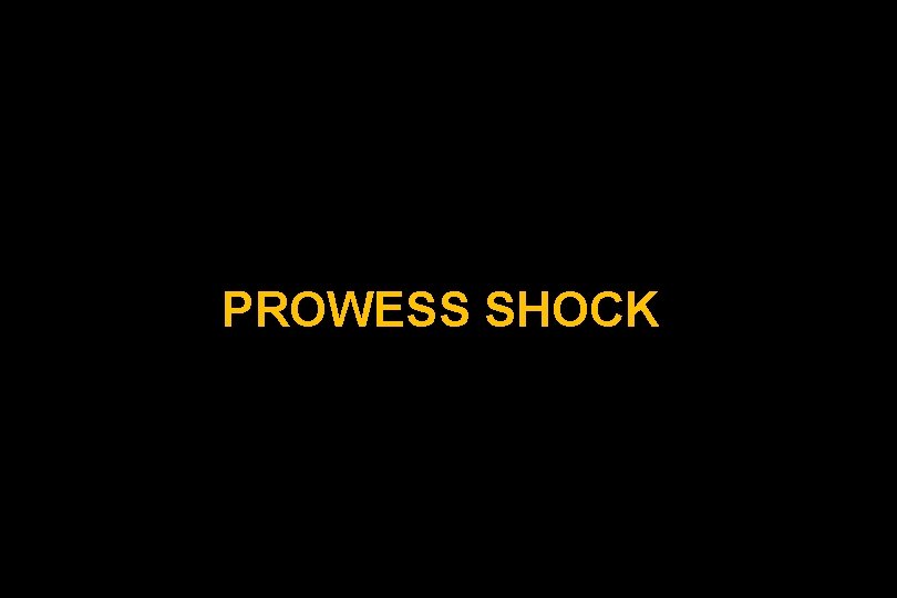 PROWESS SHOCK 