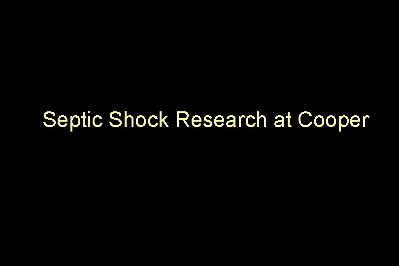 Septic Shock Research at Cooper 