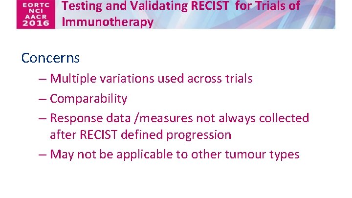 Testing and Validating RECIST for Trials of Immunotherapy Concerns – Multiple variations used across