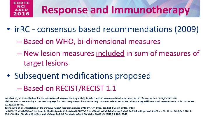 Response and Immunotherapy • ir. RC - consensus based recommendations (2009) – Based on