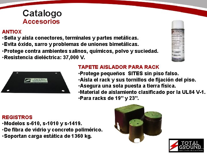 Catalogo Accesorios ANTIOX • Sella y aísla conectores, terminales y partes metálicas. • Evita