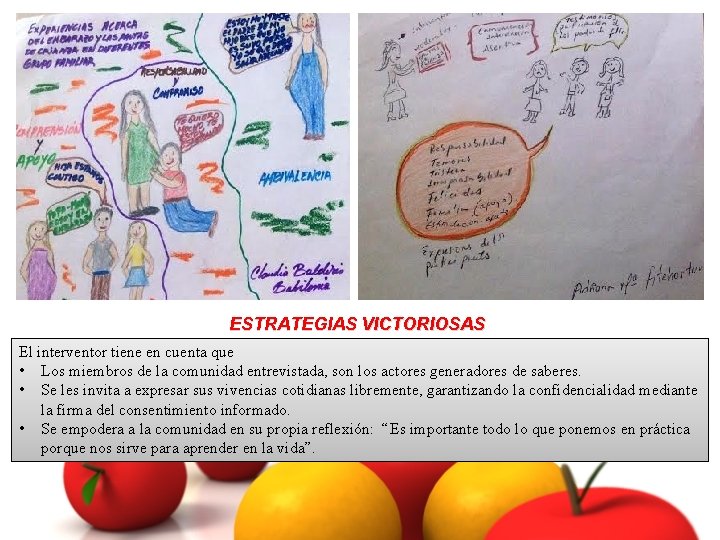 ESTRATEGIAS VICTORIOSAS El interventor tiene en cuenta que • Los miembros de la comunidad