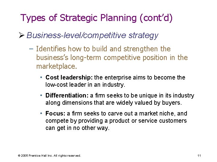 Types of Strategic Planning (cont’d) Ø Business-level/competitive strategy – Identifies how to build and