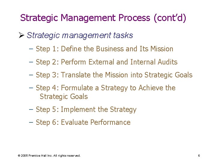 Strategic Management Process (cont’d) Ø Strategic management tasks – Step 1: Define the Business