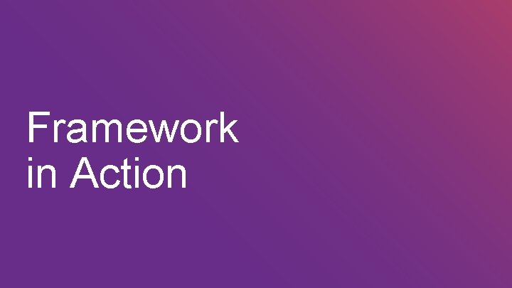 Framework in Action 