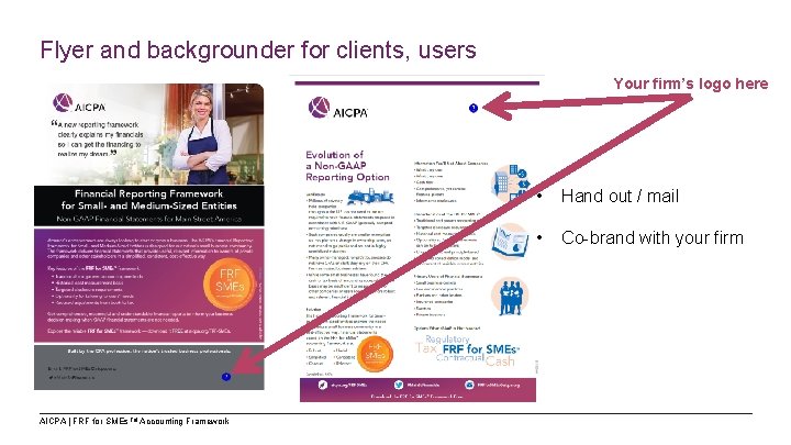 Flyer and backgrounder for clients, users Your firm’s logo here AICPA | FRF for