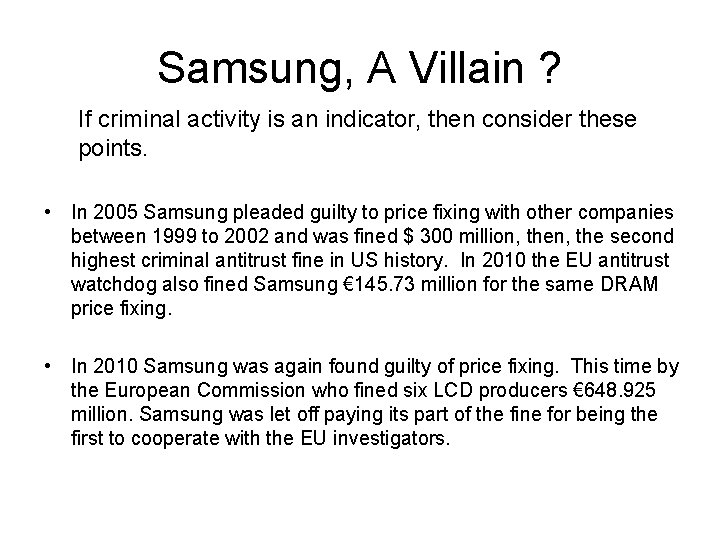 Samsung, A Villain ? If criminal activity is an indicator, then consider these points.