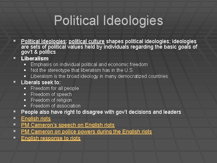 Political Ideologies § Political ideologies: political culture shapes political ideologies; ideologies are sets of