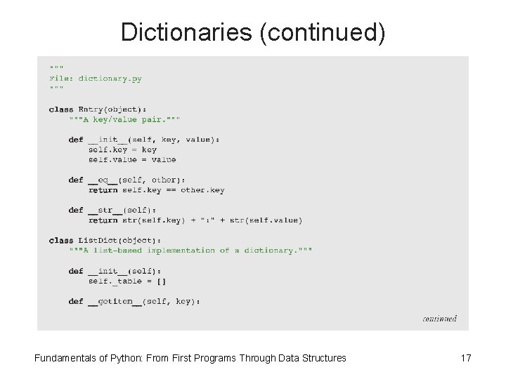 Dictionaries (continued) Fundamentals of Python: From First Programs Through Data Structures 17 